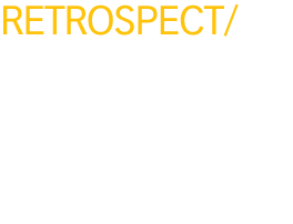 RETROSPECT